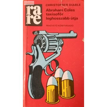   Christopher Diable: Abraham Coles taxisofőr leghosszabb útja