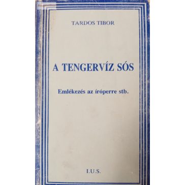Tardos Tibor: A tengervíz sós 