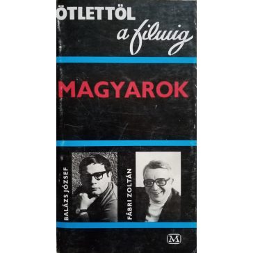 Balázs József · Fábri Zoltán Magyarok