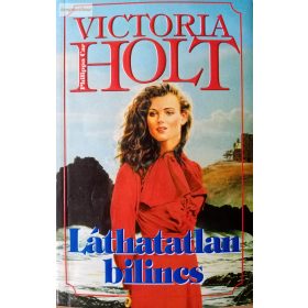 Victoria Holt (Philippa Carr): Láthatatlan bilincs