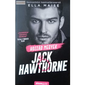 Ella Maise: Hozzád megyek Jack Hawthorne