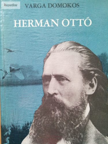 Varga Domokos: Herman Ottó