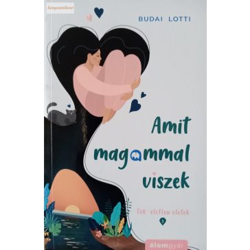 Budai Lotti: Amit magammal viszek