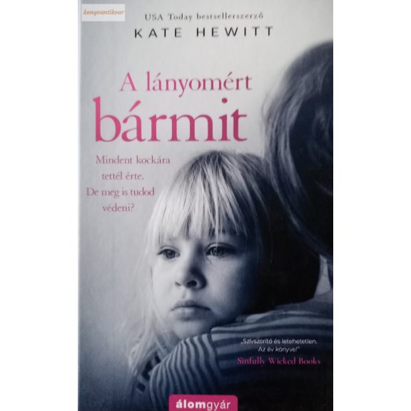 Kate Hewitt: A lányomért bármit Kate Hewitt: A lányomért bármit