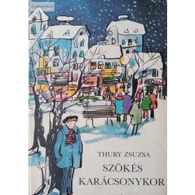 Thury Zsuzsa: Szökés karácsonykor
