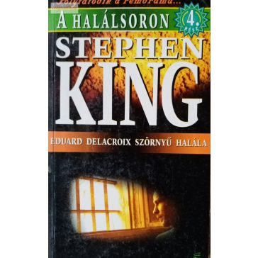 Stephen King: Eduard Delacroix szörnyű halála 