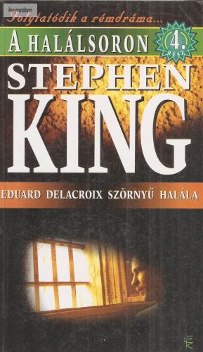 Stephen King: Eduard Delacroix szörnyű halála 