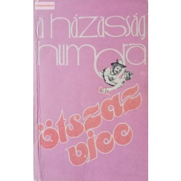 Bényei József (szerk.) A ​házasság humora