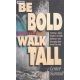 Lester Sumrall: Be bold and walk tall