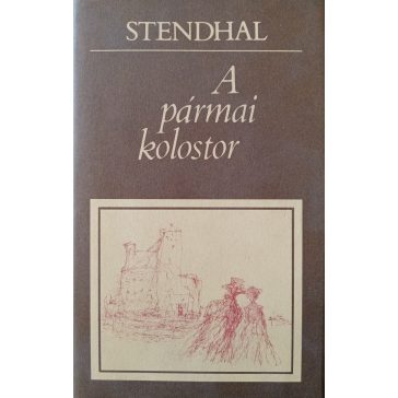 Stendhal: A pármai kolostor