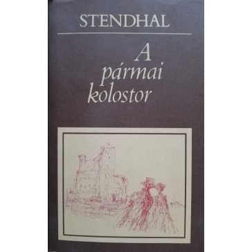 Stendhal: A pármai kolostor