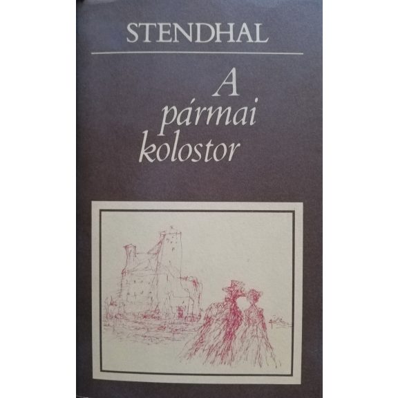 Stendhal: A pármai kolostor