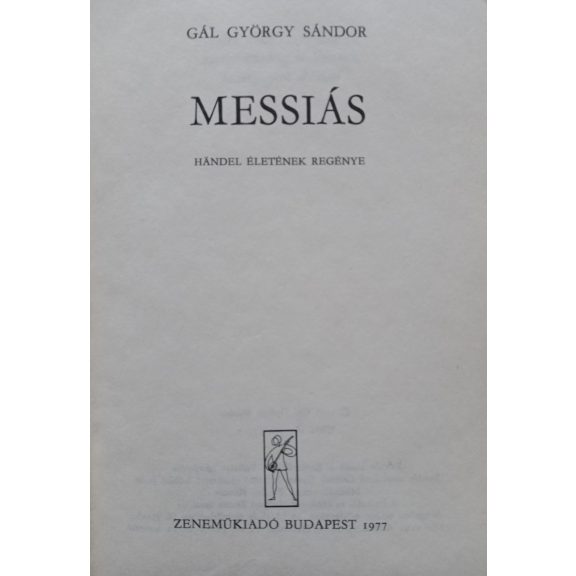 Gál György Sándor: Messiás