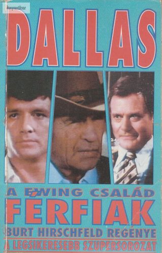 Burt Hirschfeld Dallas – A ​Ewing-család – Férfiak 