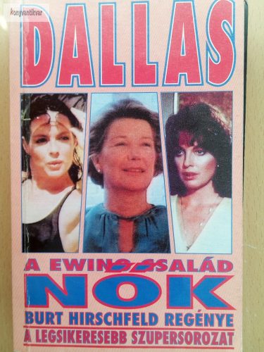 Burt Hirschfeld: Dallas – A Ewing-család – Nők