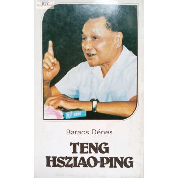 Baracs Dénes: Teng hsziao-ping