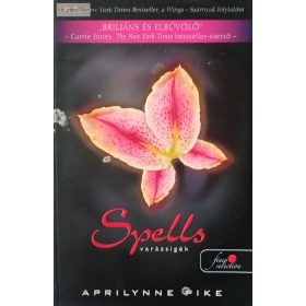 Aprilynne Pike: Spells – Varázsigék