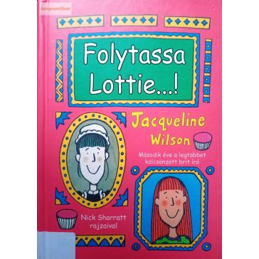 Jacqueline Wilson: Folytassa Lottie…!