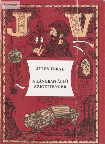 Jules Verne: A ​lángban álló szigettenger