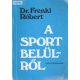  Frenkl Róbert: A sport belülről