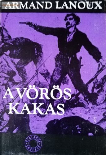 Armand Lanoux: A vörös kakas