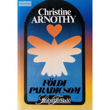 Christine Arnothy: Földi paradicsom
