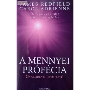 James Redfield – Carol Adrienne: A mennyei prófécia 