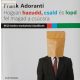 Frank Adoranti: Hogyan hazudd, csald és lopd fel magad a csúcsra