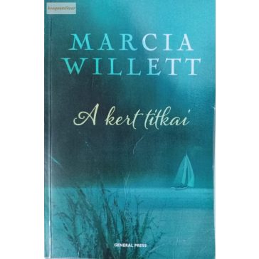 Marcia Willett: A kert titkai