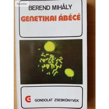 Berend Mihály: Genetikai ábécé 