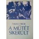 Takács Tibor: A műtét sikerült