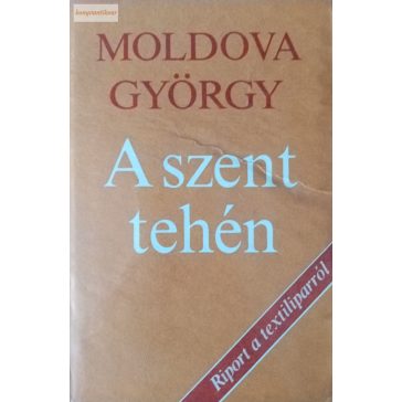 Moldova György: A szent tehén