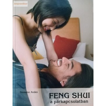 Demeter Anikó: Feng Shui a párkapcsolatban