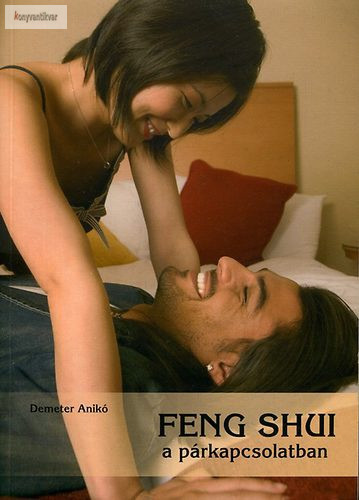 Demeter Anikó: Feng Shui a párkapcsolatban