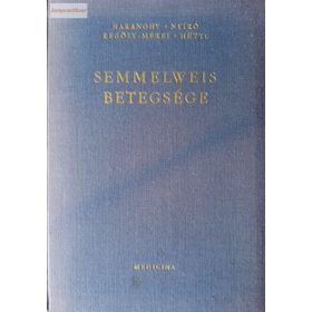   Haranghy-Nyírő-Regöly-Mérei-Hüttl: Semmelweis betegsége  