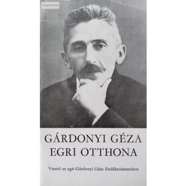 Korompai János Gárdonyi ​Géza egri otthona