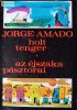 Jorge Amado: Holt tenger / Az éjszaka pásztorai