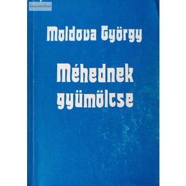 Moldova György: Méhednek gyümölcse