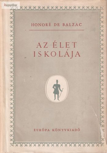 Honoré de Balzac: Az élet iskolája - Éva lánya