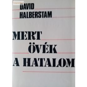 David Halberstam Mert ​övék a hatalom I-II.