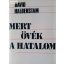 David Halberstam Mert ​övék a hatalom I-II.