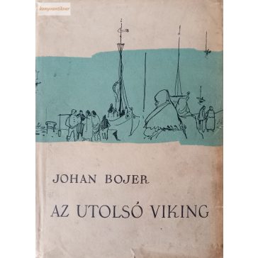Johan Bojer Az utolsó viking