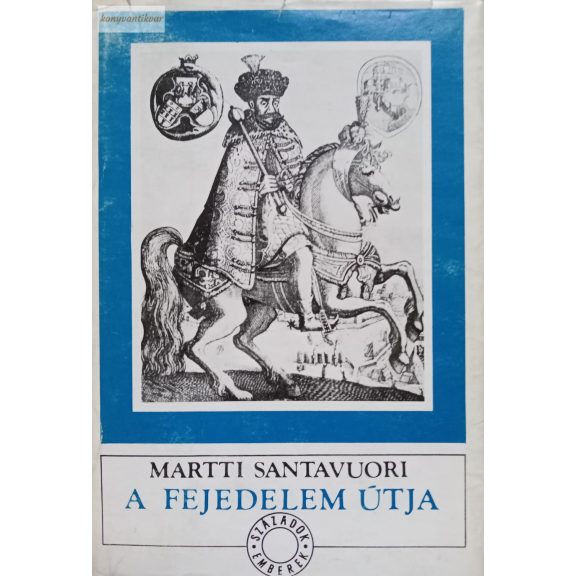 Martti Santavuori A fejedelem útja