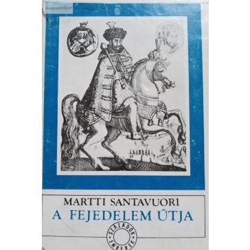 Martti Santavuori A fejedelem útja