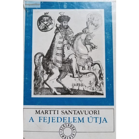 Martti Santavuori A fejedelem útja