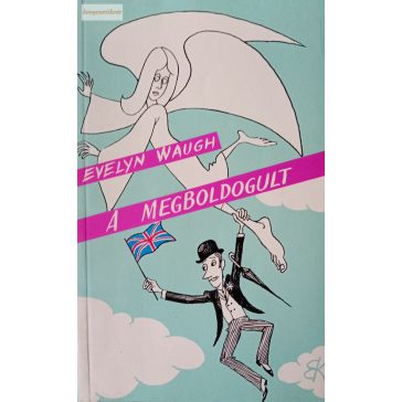 Evelyn Waugh: A megboldogult
