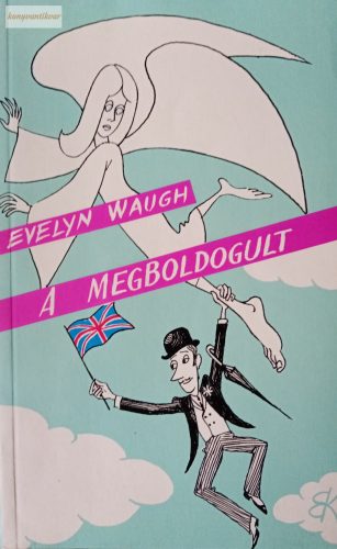 Evelyn Waugh: A megboldogult