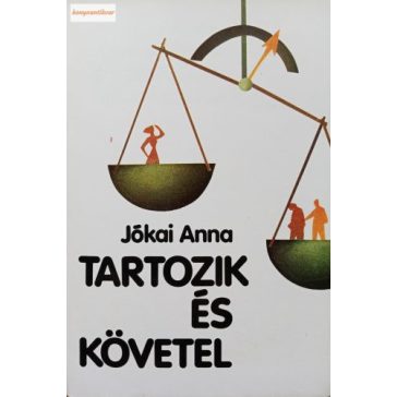 Jókai Anna: Tartozik és követel