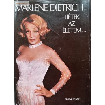 Marlene Dietrich Tiétek az életem