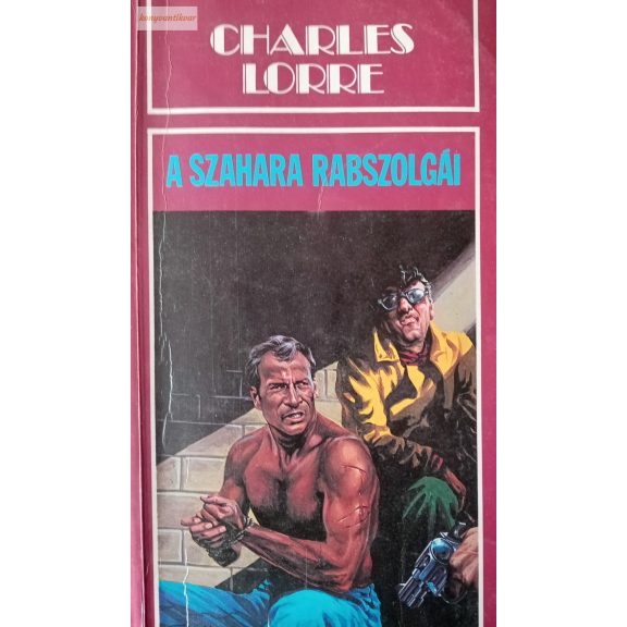 Charles Lorre: A szahara rabszolgái